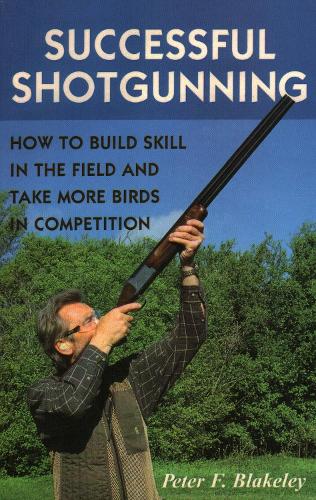 Successful Shotgunning by Peter F. Blakeley