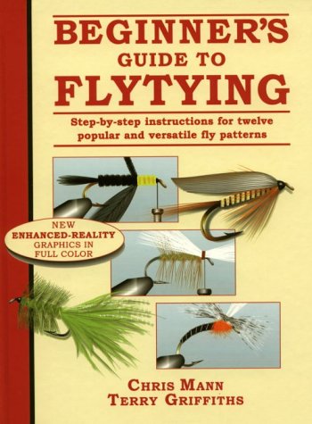 Beginner's Guide to Flytying by  Chris Mann & Terry Griffiths