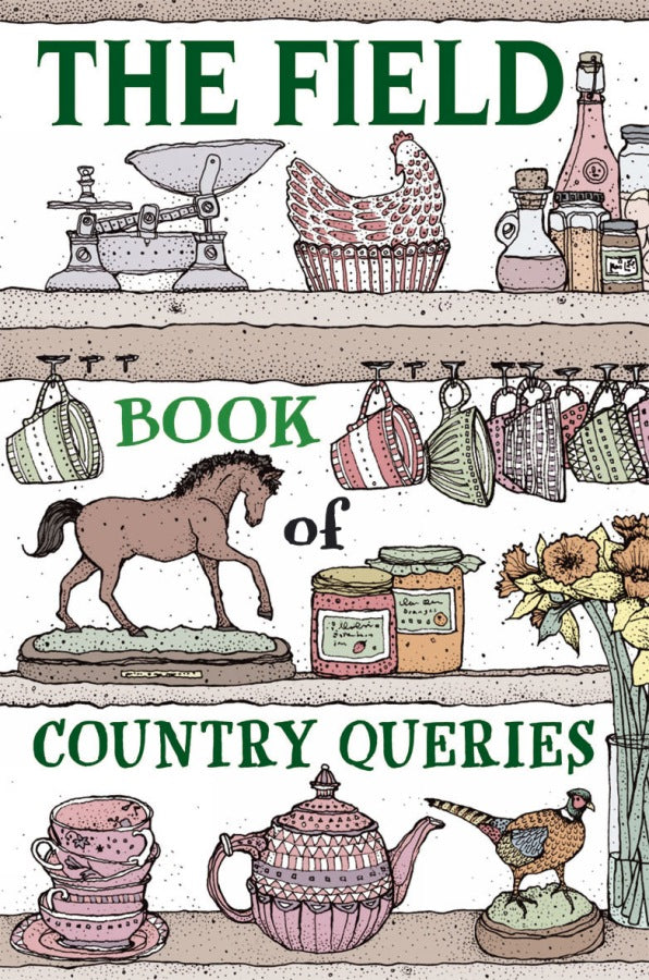 The Field Book of Country Queries - Jonathan Young Editor