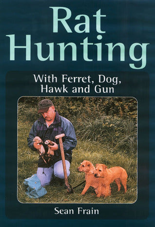 Rat Hunting With Ferret, Dog, Hawk and Gun by Sean Frain