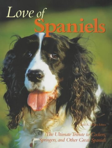 Love of Spaniels Editor Todd R. Berger