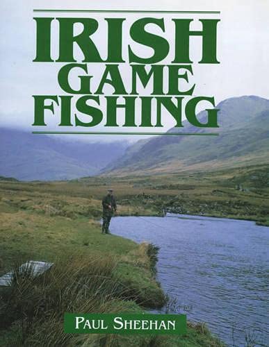 IRISH GAME FISHING. By Paul Sheehan.