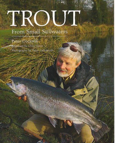 Trout from Small Stillwaters By Peter Cockwill