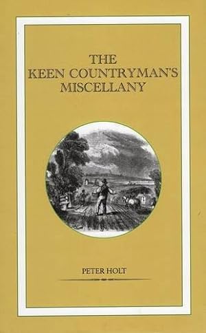The Keen Countryman's Miscellany by Peter Holt