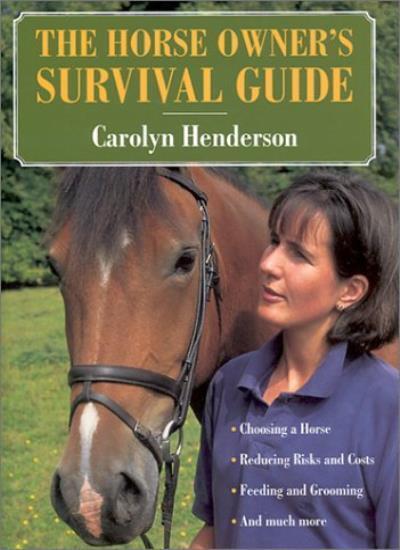 The Horse Owners Survival Guide by Carolyn Henderson
